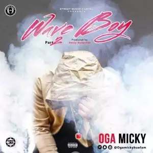 Oga Micky - Wave Boy (Part 2)
